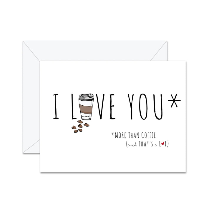 Love You More Than Coffee Card