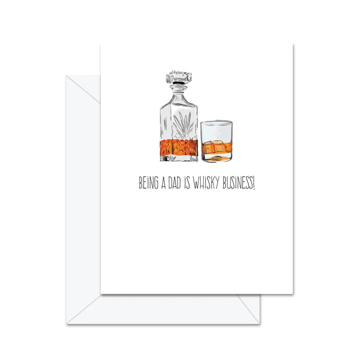 Being A Dad Is Whiskey Business Card