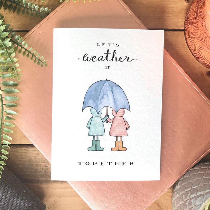 Let's Weather it Together Sympathy Greeting Card