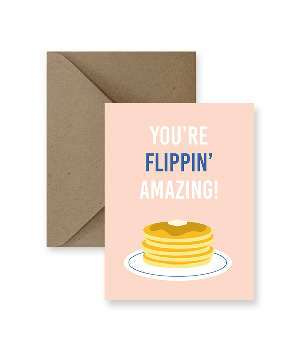 You’re Flippin Amazing Card