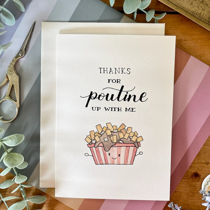 Poutine Up With Me Greeting Card