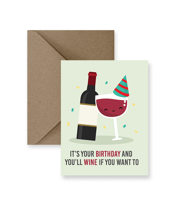 Wine if you Want to Birthday Card